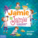 Jamie Is Jamie : A Book About Being Yourself and Playing Your Way-9781631981395
