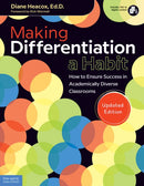 Making Differentiation a Habit : How to Ensure Success in Academically Diverse Classrooms-9781631982071