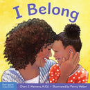 I Belong : A book about being part of a family and a group-9781631982149