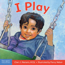 I Play : A board book about discovery and cooperation-9781631982200
