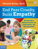 End Peer Cruelty, Build Empathy : The Proven 6Rs of Bullying Prevention That Create Inclusive, Safe, and Caring Schools-9781631983535