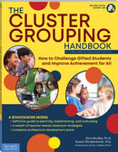 The Cluster Grouping Handbook : How to Challenge Gifted Students and Improve Achievement for All-9781631983566