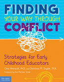 Finding Your Way Through Conflict : Strategies for Early Childhood Educators-9781631984945