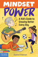 Mindset Power : A Kid's Guide to Growing Better Every Day-9781631984976