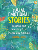 Social Emotional Stories : Lessons and Learning from Plants and Animals-9781631985140