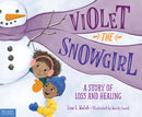 Violet the Snowgirl : A Story of Loss and Healing-9781631985171
