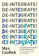 De-Integrate! : A Minority Survival Guide for the 21st Century-9781632063182