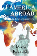America Abroad : An Epic of Discovery-9781632100603