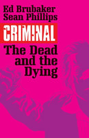 Criminal Volume 3: The Dead and the Dying-9781632152336