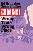Criminal Volume 7: Wrong Place, Wrong Time-9781632158772