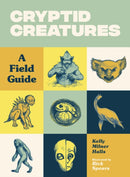 Cryptid Creatures : A Field Guide-9781632172105