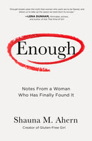 Enough : How One Woman Moved from Silence to Rage to Finding Her Voice-9781632172174