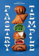 Pastry Temple : Baking with Inspired Flavors (A Pastry Cookbook for Croissant, Brioche, and Puff Pastry)-9781632175502