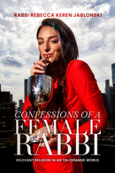 Confessions of a Female Rabbi : Relevant Religion in an On-Demand World-9781632280978