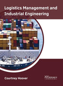 Logistics Management and Industrial Engineering-9781632385307