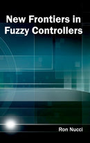 New Frontiers in Fuzzy Controllers-9781632403780