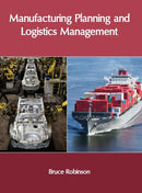 Manufacturing Planning and Logistics Management-9781632405944