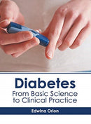 Diabetes: From Basic Science to Clinical Practice-9781632415974