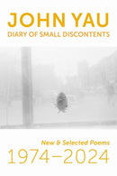 Diary of Small Discontents : New & Selected Poems 1974-2024-9781632431752