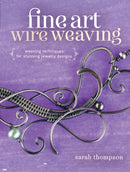 Fine Art Wire Weaving : Weaving Techniques for Stunning Jewelry Designs-9781632500250