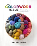 The Colorwork Bible : Techniques and Projects for Colorful Knitting-9781632506658