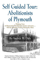Self Guided Tour : Abolitionists of Plymouth-9781632634023