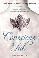 Conscious Ink: The Hidden Meaning of Tattoos