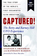 Captured! The Betty and Barney Hill UFO Experience (60th Anniversary Edition) : The True Story of the World's First Documented Alien Abduction-9781632651877