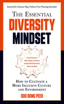 The Essential Diversity Mindset : How to Cultivate a More Inclusive Culture and Environment-9781632651891
