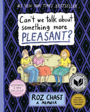 Can''t We Talk about Something More Pleasant?
