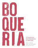 Boqueria : A Cookbook, from Barcelona to New York-9781632864949