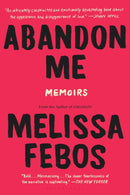 Abandon Me : Memoirs-9781632866585