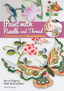 Paint with Needle and Thread : A Step-by-Step Guide to Chinese Embroidery-9781632880000