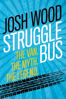 Struggle Bus : The Van. The Myth. The Legend-9781632963925
