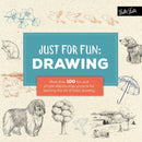 Just for Fun: Drawing : More than 100 fun and simple step-by-step projects for learning the art of basic drawing-9781633222816