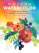 Modern Watercolor : A playful and contemporary exploration of watercolor painting-9781633223561