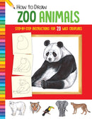 How to Draw Zoo Animals : Step-by-step instructions for 20 wild creatures-9781633227521