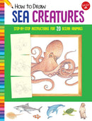 How to Draw Sea Creatures : Step-by-step instructions for 20 ocean animals-9781633227569
