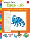 How to Draw Dinosaurs : Step-by-step instructions for 20 prehistoric creatures-9781633227583
