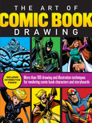 The Art of Comic Book Drawing : More than 100 drawing and illustration techniques for rendering comic book characters and storyboards-9781633228306