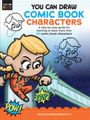 You Can Draw Comic Book Characters : A step-by-step guide for learning to draw more than 25 comic book characters Volume 4-9781633228665