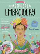 Empowered Embroidery : Transform sketches into embroidery patterns and stitch strong, iconic women from the past and present Volume 3-9781633228849