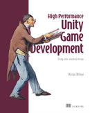 High Performance Unity Game Development : Using data-oriented design