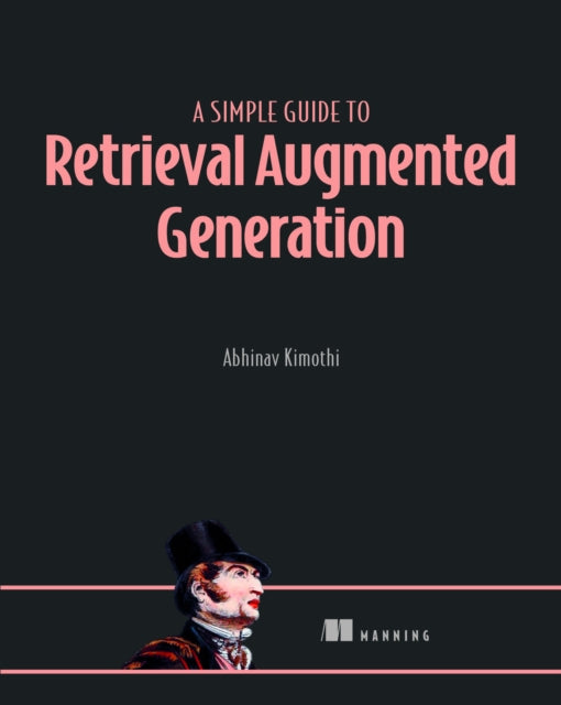 A Simple Guide to Retrieval Augmented Generation-9781633435858