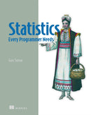 Statistics Every Programmer Needs-9781633436053