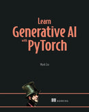 Learn Generative AI with PyTorch-9781633436466