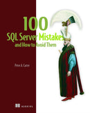 100 SQL Server Mistakes and How to Avoid Them-9781633437401