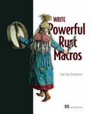 Write Powerfull Rust Macros-9781633437494