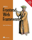 Build a Frontend Web Framework (From Scratch)-9781633438064