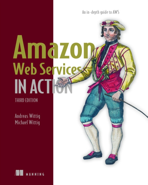Amazon Web Services in Action: An in-depth guide to AWS-9781633439160